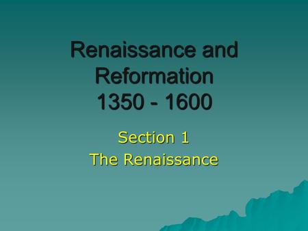 Renaissance and Reformation