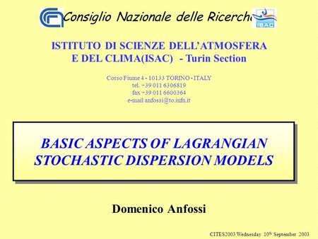 CITES2003 Wednesday 10 th September 2003 Consiglio Nazionale delle Ricerche ISTITUTO DI SCIENZE DELL’ATMOSFERA E DEL CLIMA(ISAC) - Turin Section Corso.