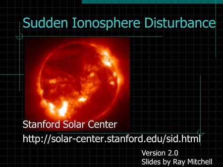 Sudden Ionosphere Disturbance