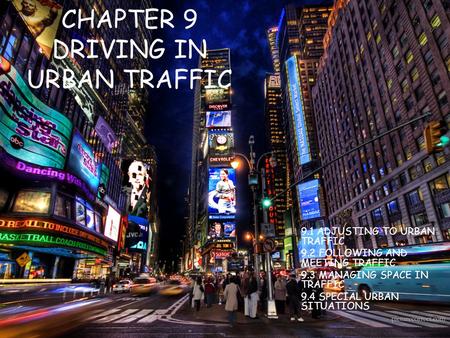 CHAPTER 9 DRIVING IN URBAN TRAFFIC