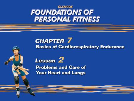 What You Will Do Identify changeable risk factors that can lead to diseases of the heart and lungs. Explain diseases that can result from certain lifestyles.