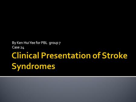 Clinical Presentation of Stroke Syndromes