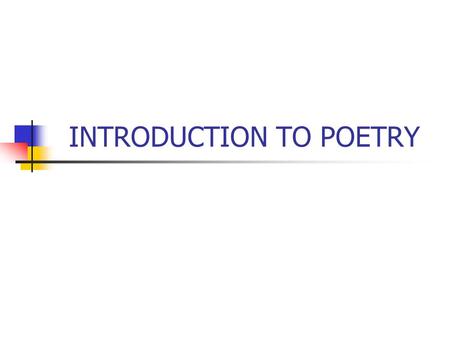 INTRODUCTION TO POETRY