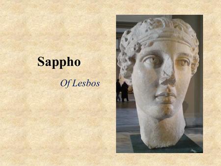 Sappho Of Lesbos. Lesbian, a. and n. Of or pertaining to the island of Lesbos, in the northern part of the Grecian archipelago. Lesbian rule: a mason's.