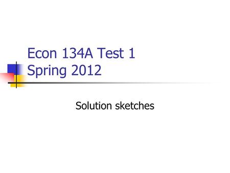 Econ 134A Test 1 Spring 2012 Solution sketches. Lyric Music National Bank Lyric loans $360,000 from Music National Bank today. The stated annual interest.