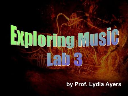 By Prof. Lydia Ayers. Objectives Practice music notation, using Noteworthy Composer, on your rhythm composition, which is due in the lab today (see next.