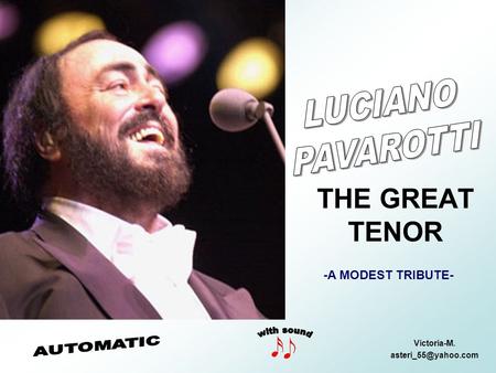 THE GREAT TENOR Victoria-M. -A MODEST TRIBUTE-