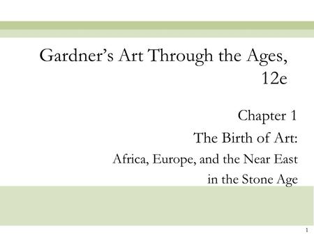 Gardner’s Art Through the Ages, 12e