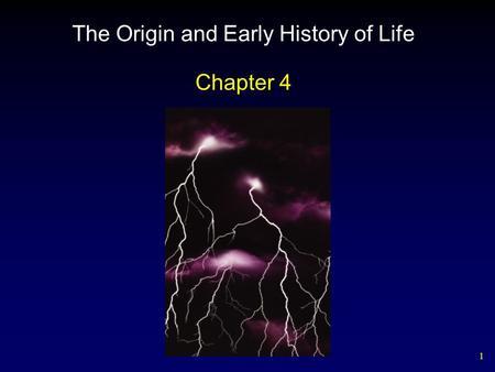 The Origin and Early History of Life