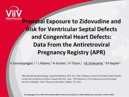 Vannappagari et al, 20th International AIDS Conference; July 20-25, 2014; Melbourne, Australia. Poster #5647 Prenatal Exposure to Zidovudine and Risk for.