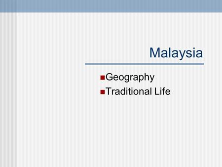 Geography Traditional Life