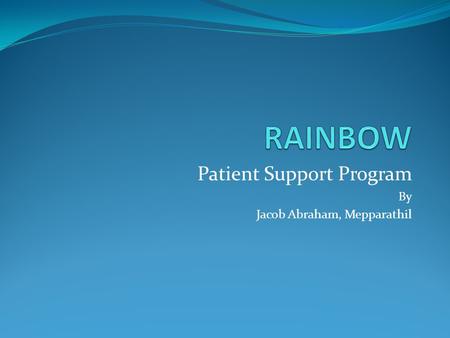 Patient Support Program By Jacob Abraham, Mepparathil.