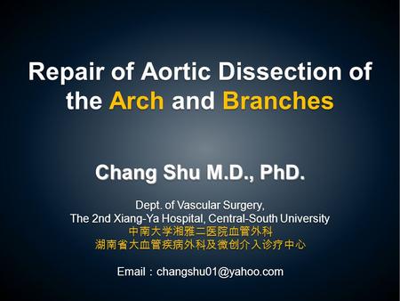 Repair of Aortic Dissection of the Arch and Branches