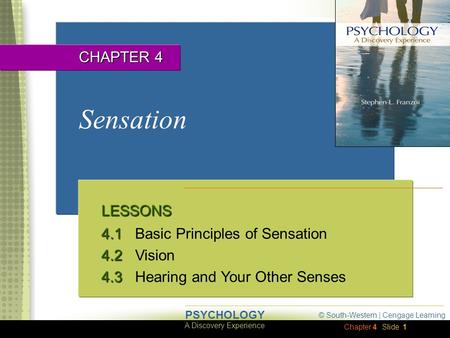 Sensation CHAPTER 4 LESSONS 4.1 Basic Principles of Sensation