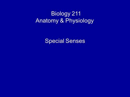 Biology 211 Anatomy & Physiology I