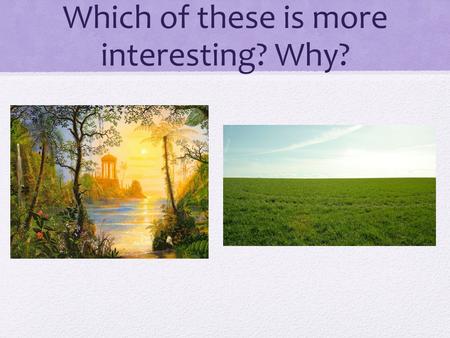 Which of these is more interesting? Why?. THE CHALLENGE STEPS Pushing Boundaries The Fire Zone: Challenge yourself to go beyond your own boundaries and.