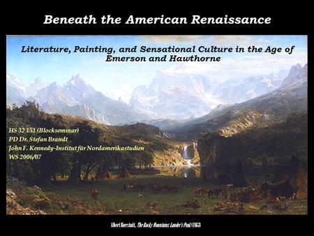 Albert Bierstadt, The Rocky Mountains: Lander‘s Peak (1863) Beneath the American Renaissance Literature, Painting, and Sensational Culture in the Age.