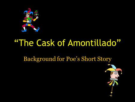 “The Cask of Amontillado”