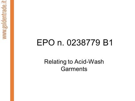 EPO n. 0238779 B1 Relating to Acid-Wash Garments.