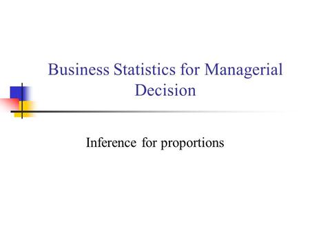 Business Statistics for Managerial Decision