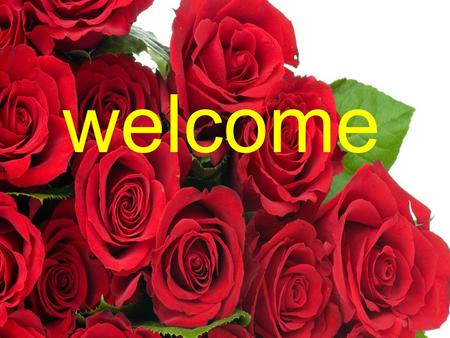 Welcome. Presented By Chayna Mojumdar Assistant Teacher J.M.M.Govt Primary School Rupsha, Khulna.