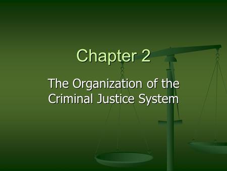 The Organization of the Criminal Justice System