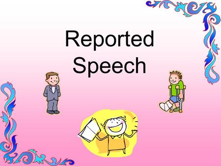 Reported Speech. Mr. Lee and P.C David Chan are in the police station. Read their dialogue. P.C. Chan: Where were you on 12th May, 2006 at about nine.