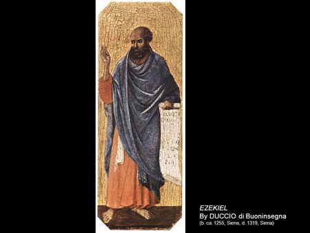 EZEKIEL By DUCCIO di Buoninsegna (b. ca. 1255, Siena, d. 1319, Siena)