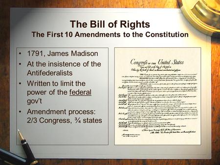 The Bill of Rights The First 10 Amendments to the Constitution