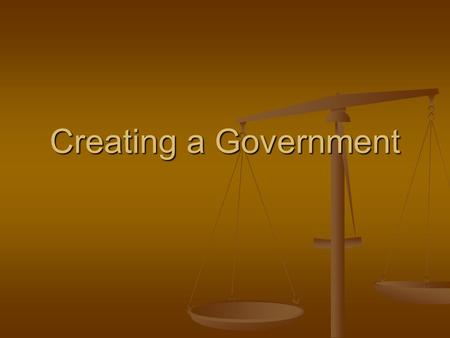 Creating a Government. Articles of Confederation (Loose Agreement) A. Loose agreement between colonies (states) A. Loose agreement between colonies (states)