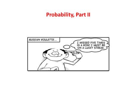 Probability, Part II.