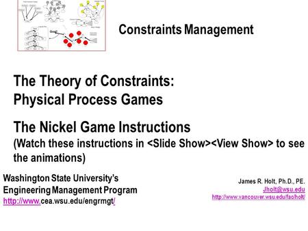 James R. Holt, Ph.D., PE.   Constraints Management.