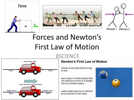 Forces and Newton’s First Law of Motion 8SCIENCE.