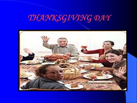 THANKSGIVING DAY.