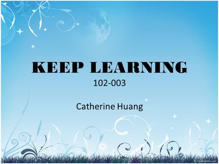 KEEP LEARNING 102-003 Catherine Huang. Eating Fish.