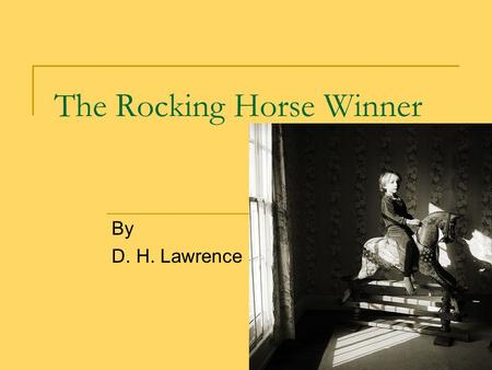 The Rocking Horse Winner