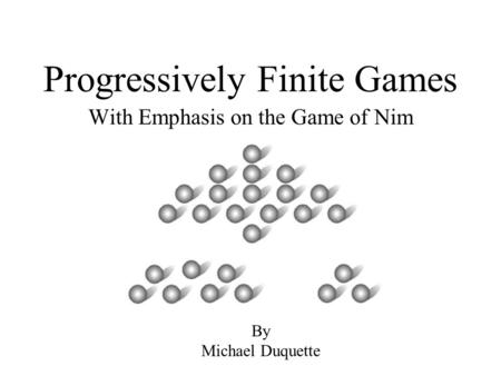 Progressively Finite Games