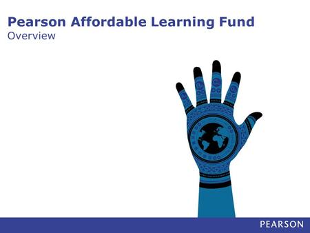 Pearson Affordable Learning Fund Overview. PALF is a venture fund investing in start-ups that deliver financial returns and high quality education 1 PALF.