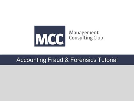 Accounting Fraud & Forensics Tutorial. OverviewCompetition FormatResearch Presentation Conclusion Overview Competition Format Research Skills Presentation.