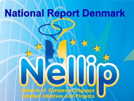 The European Language Label in Denma rk Implementation and handling Danish name: Den europeiske sprogpris Managed by: the Center for Internationalisation.