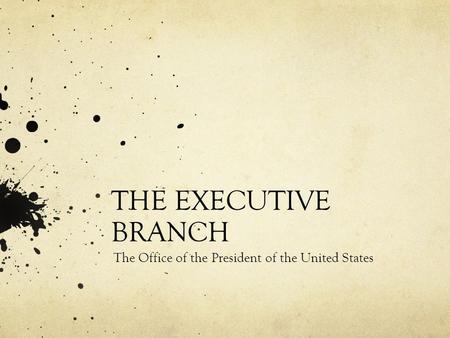 The Office of the President of the United States