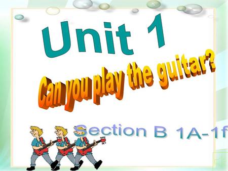 guitar the play the guitar І а:а:а:а: Can you…?