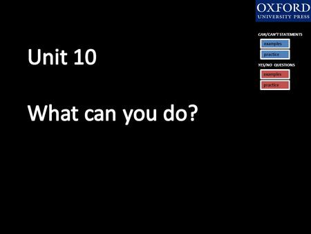 CAN/CAN’T STATEMENTS examples practice YES/NO QUESTIONS examples practice.