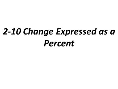 2-10 Change Expressed as a Percent