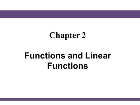 Chapter 2 Functions and Linear Functions