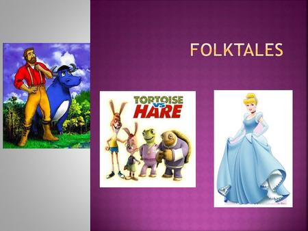 FOLKTALES.