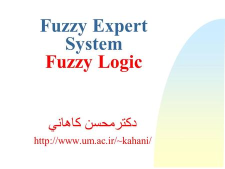 Fuzzy Expert System Fuzzy Logic