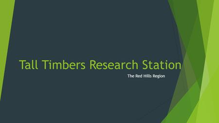 Tall Timbers Research Station The Red Hills Region.