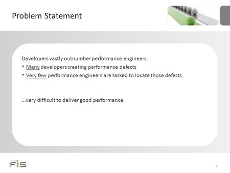 1 Problem Statement Slide with Table Table Header – Calibri, 16 pt – 85 percent black Subhead – Calibri, 12 pt – 85 percent black Table Copy – Calibri,