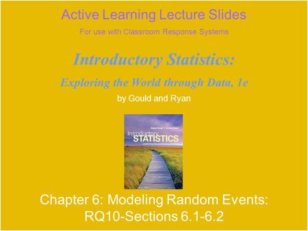 Introductory Statistics: Exploring the World through Data, 1e